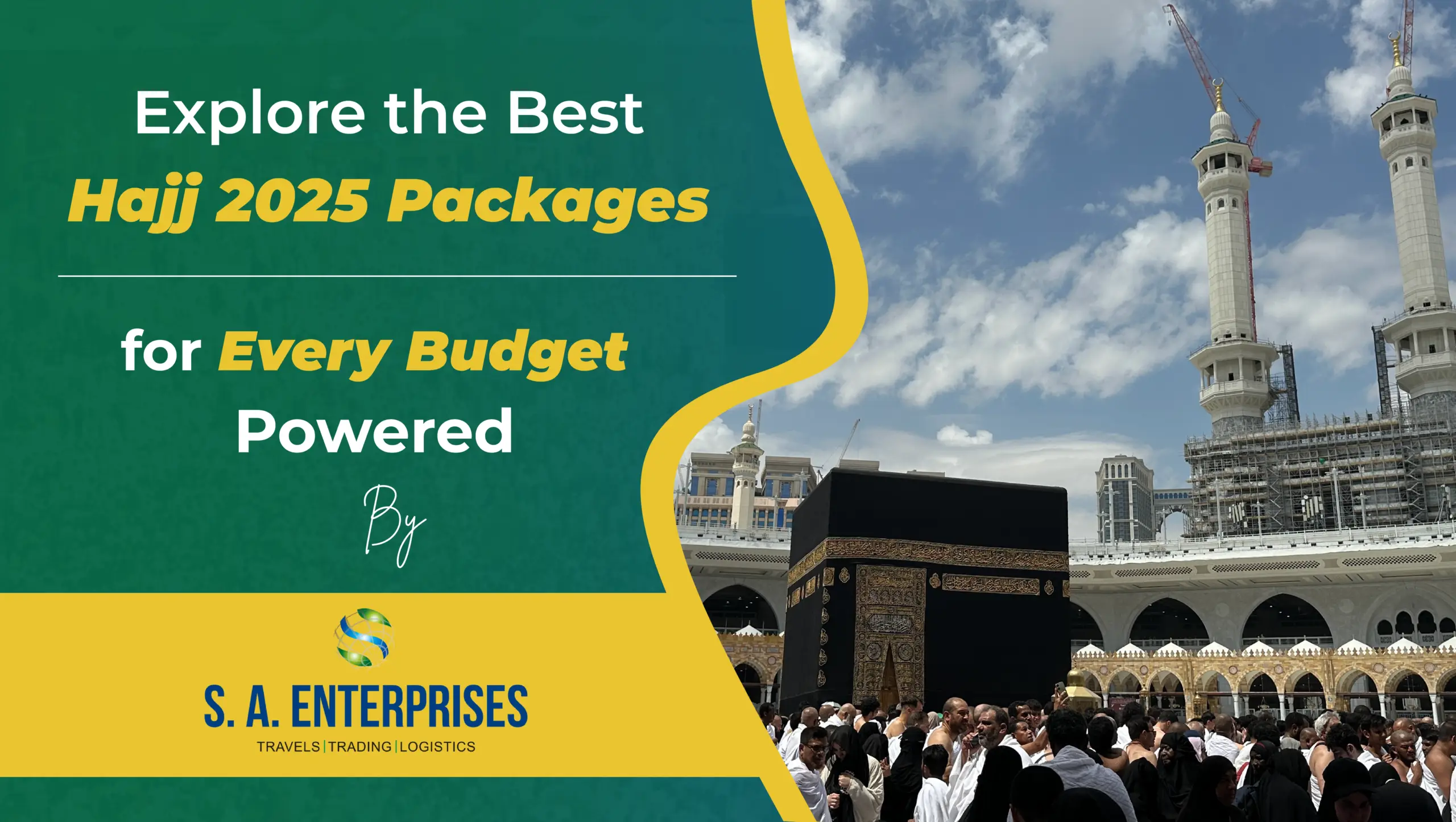 Promotional banner for Hajj 2025 packages by SA Enterprises, featuring pilgrims near the Kaaba and highlighting affordable to premium pilgrimage options.